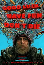 Good Luck Have Fun Don't Die